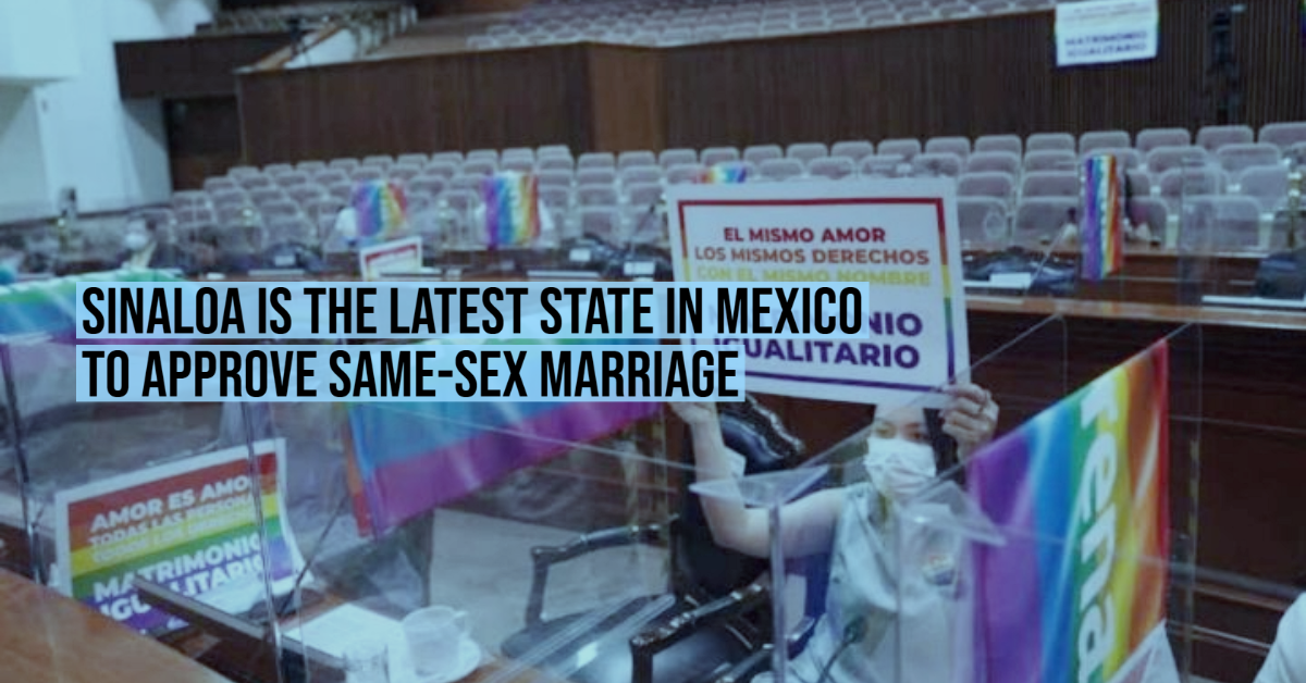 Sinaloa Is The Latest State In Mexico To Approve Same Sex Marriage